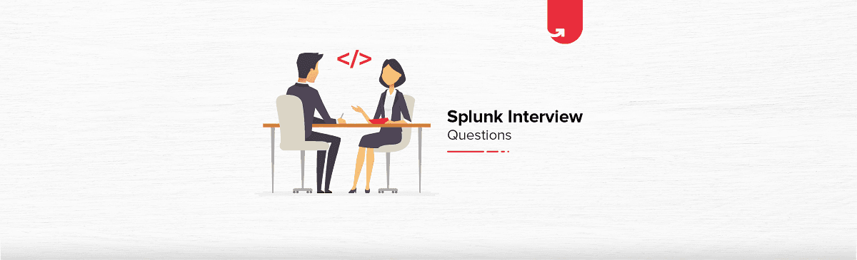 Top 50 Splunk Interview Questions &#038; Answers For Beginners &#038; Experienced [2024]