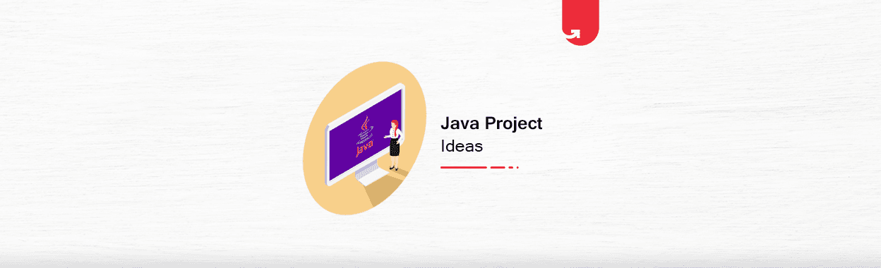 22 Best Java Project Ideas &#038; Topics For Beginners With Source Code 2024 [Latest]