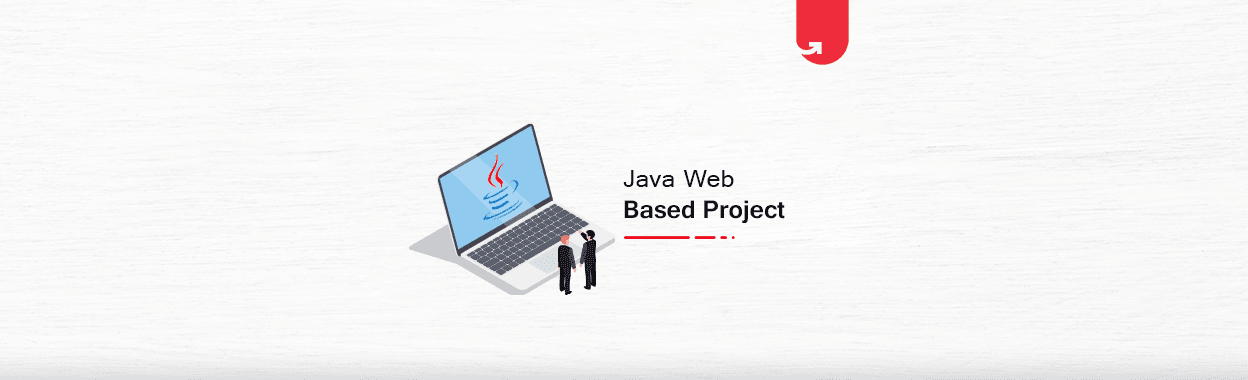Top 5 Exciting Java Web Based Projects &#038; Topics for Beginners [2024]