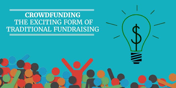 How Crowdfunding Is Changing The Way Start-Ups Raise Money?
