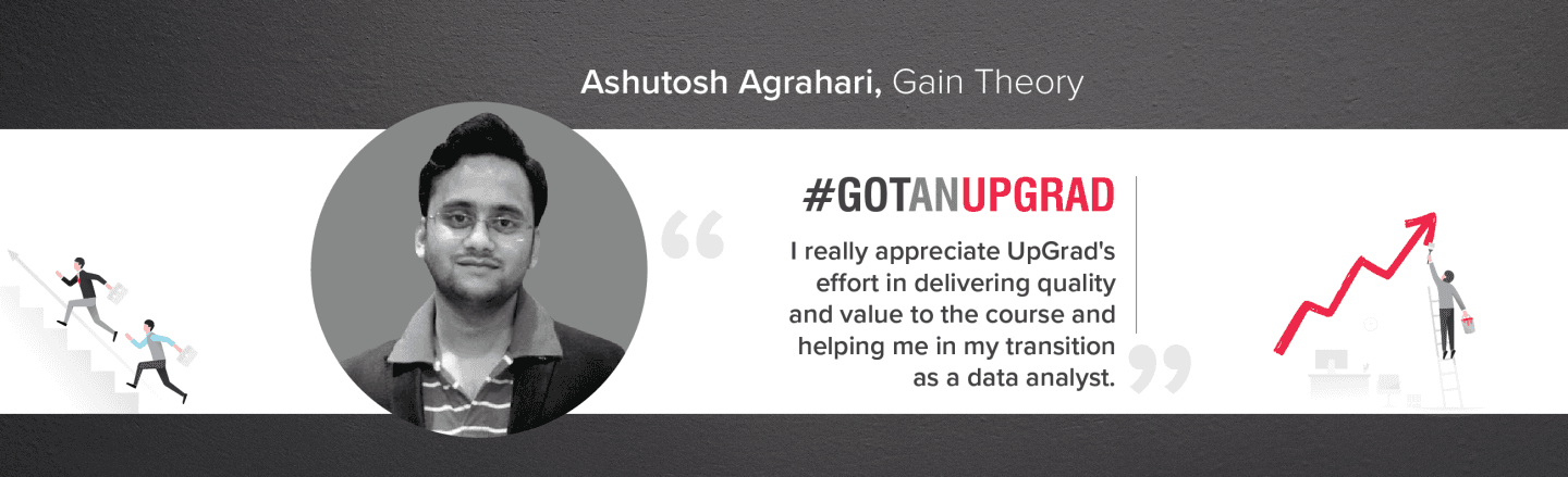 How Ashutosh Got an UpGrad and Transitioned to Data Science