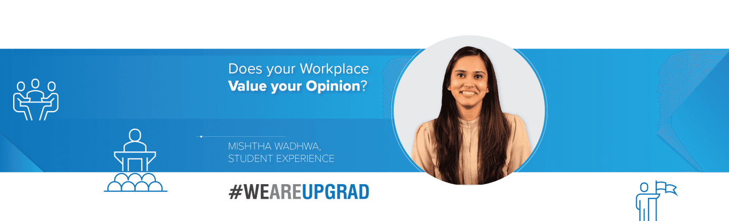 Does your Workplace Value your Opinion?