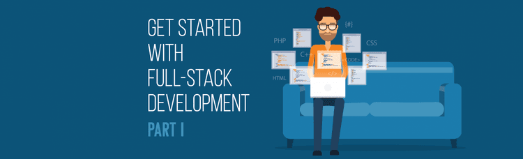 How to Become a Full Stack Developer: Part 1