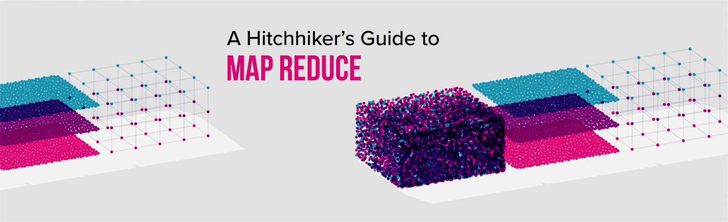 A Hitchhiker’s Guide to MapReduce
