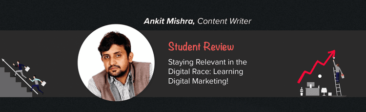 UpGrad Student Ankit Mishra on Staying Relevant in the Digital Race