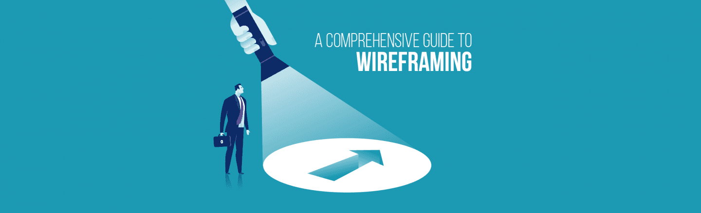 A Comprehensive Guide to Wireframing in Product Development