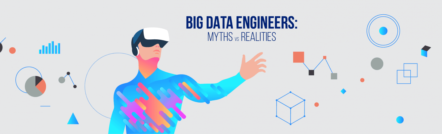Big Data Engineers: Myths vs. Realities
