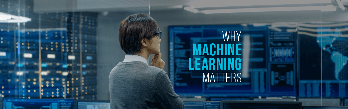 What is Machine Learning and Why it matters