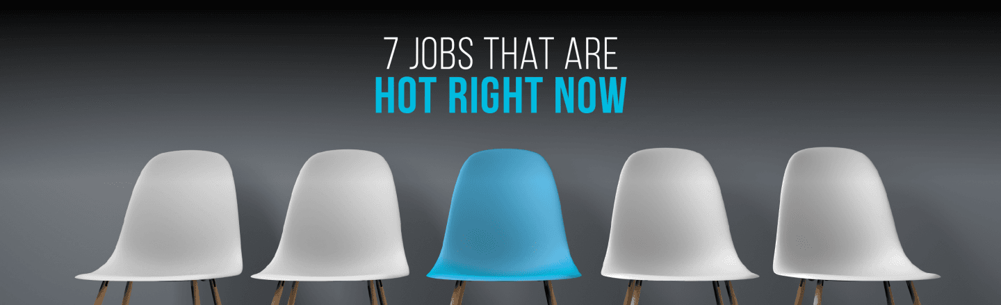 7 Jobs That Didn&#8217;t Exist But Are Hot Right Now