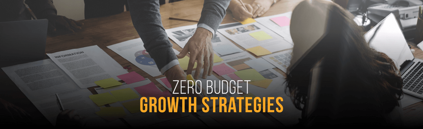 5 Strategies to Grow your Startup when You have No Budget