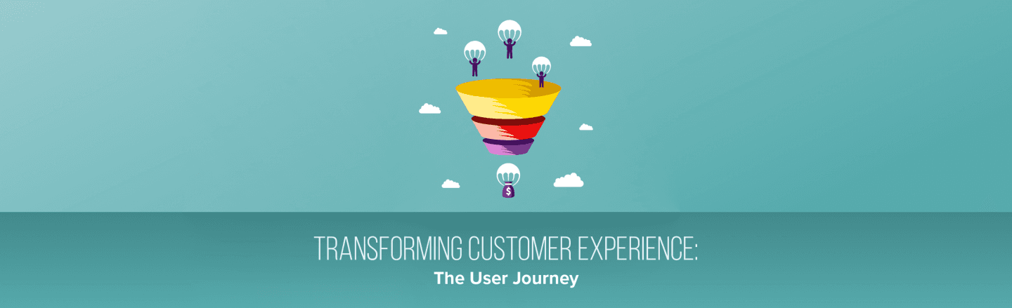 Transforming Customer Experience: The User Journey