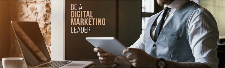 It’s NOT Too Late to Be a Leader in Digital Marketing