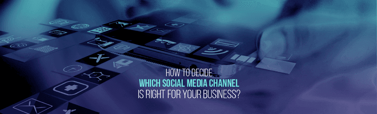 How to Choose Which Social Media Platform is Right for your Business in 2024