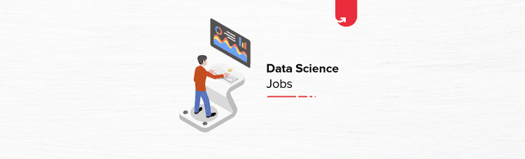 5 Most Popular Types of Data Science Jobs