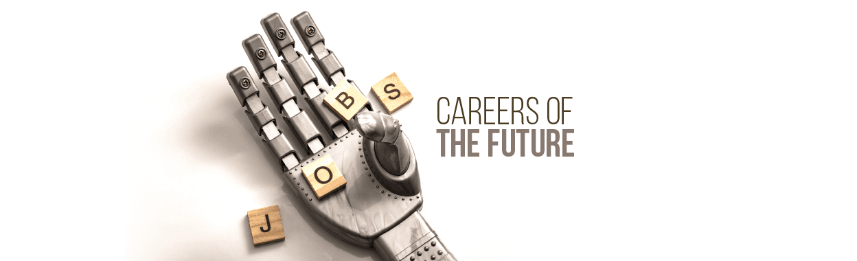 Jobs and Careers with a Prospect for the Future