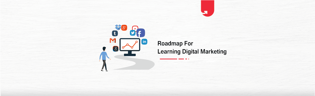 Roadmap for Learning Digital Marketing