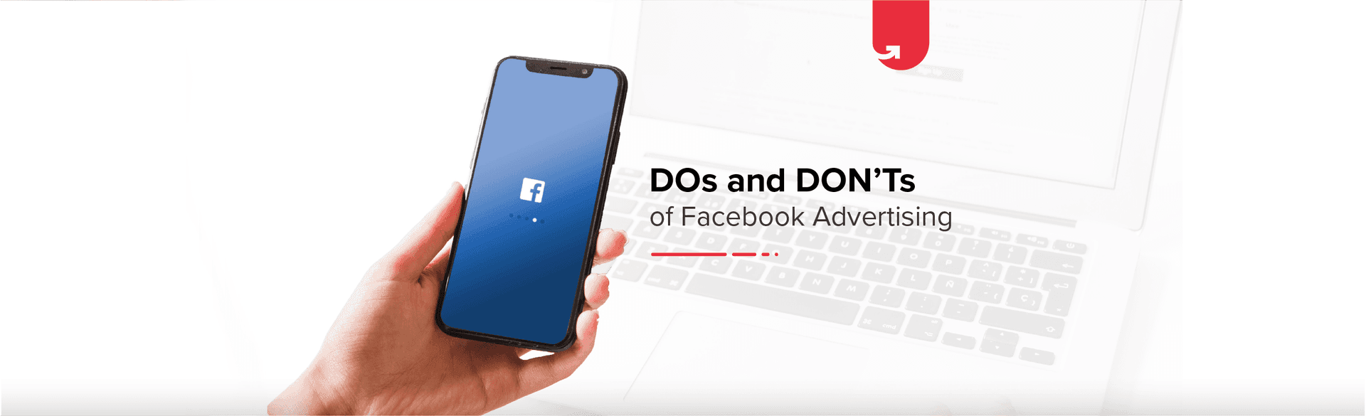 Ace Facebook Ads: The DOs and DON&#8217;Ts of Facebook Advertising