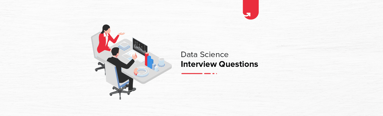 Data Science Interview Questions &#038; Answers &#8211; 15 Most Frequently Asked