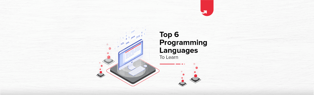 Top 6 Programming Languages to Learn &#8211; In-Demand 2023