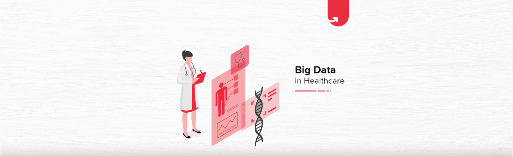 Top 5 Big Data Use Cases in Healthcare