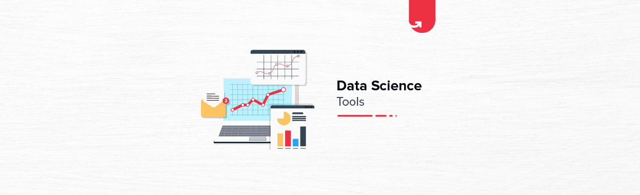 Top 9 Data Science Tools [Most Used in 2023]
