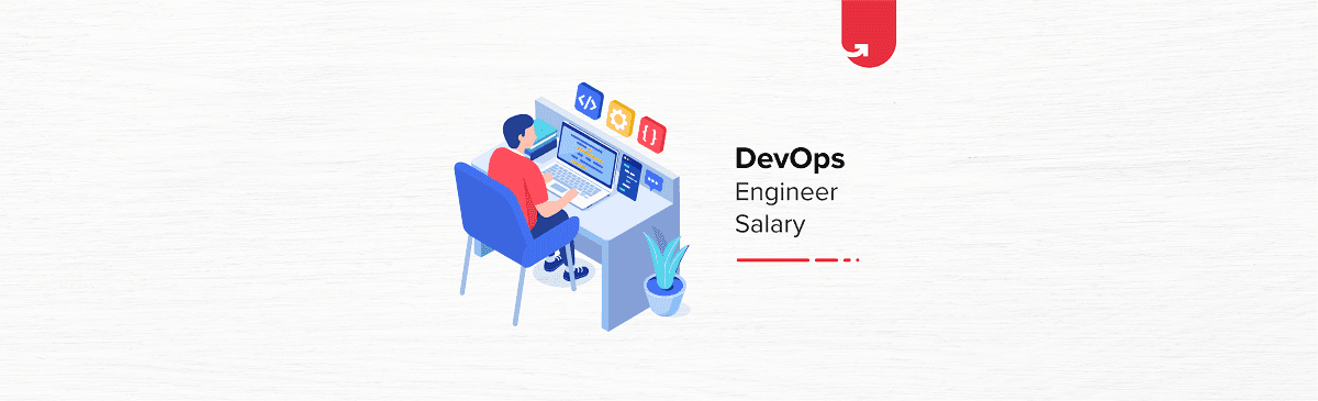DevOps Engineer Salary in India in 2024 [For Freshers &#038; Experienced]