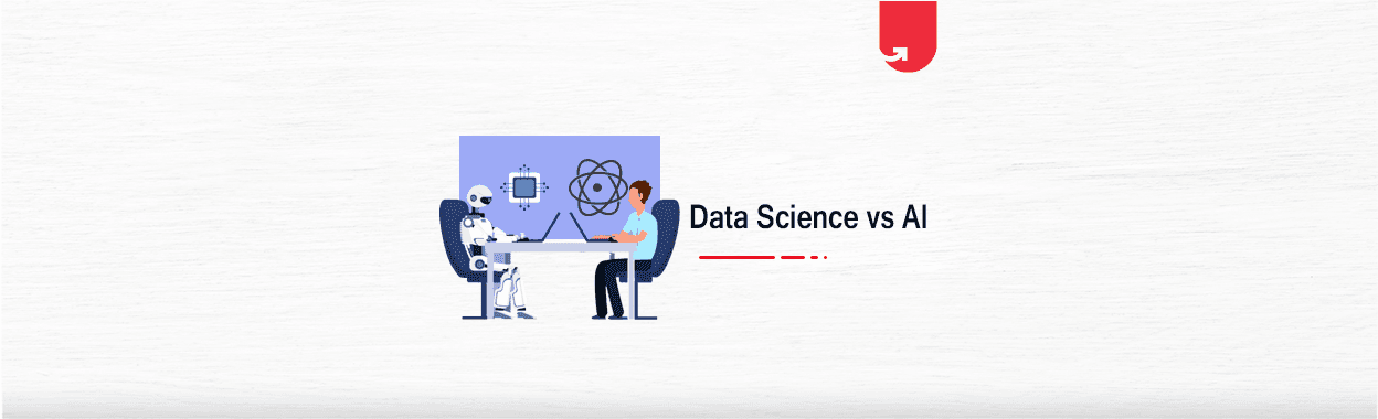 Data Science vs AI: Difference Between Data Science and Artificial Intelligence