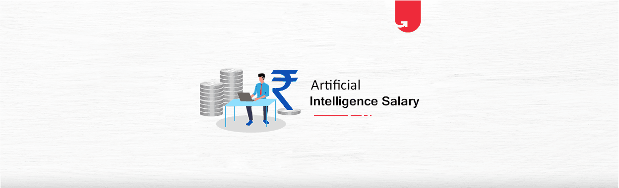 Artificial Intelligence Salary in India [For Beginners &#038; Experienced] in 2024