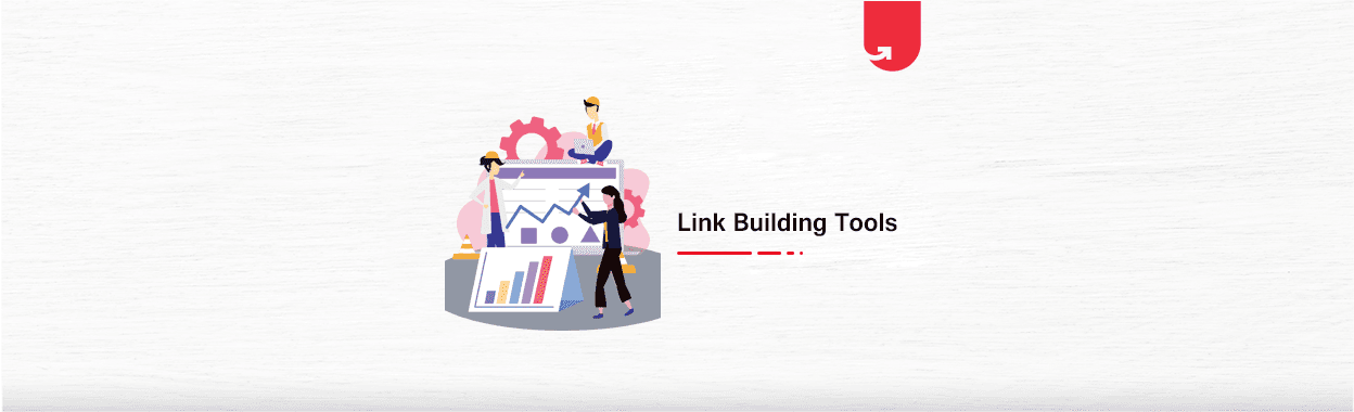 Top 6 Hand-picked SEO Link Building Tools You Can Use Now