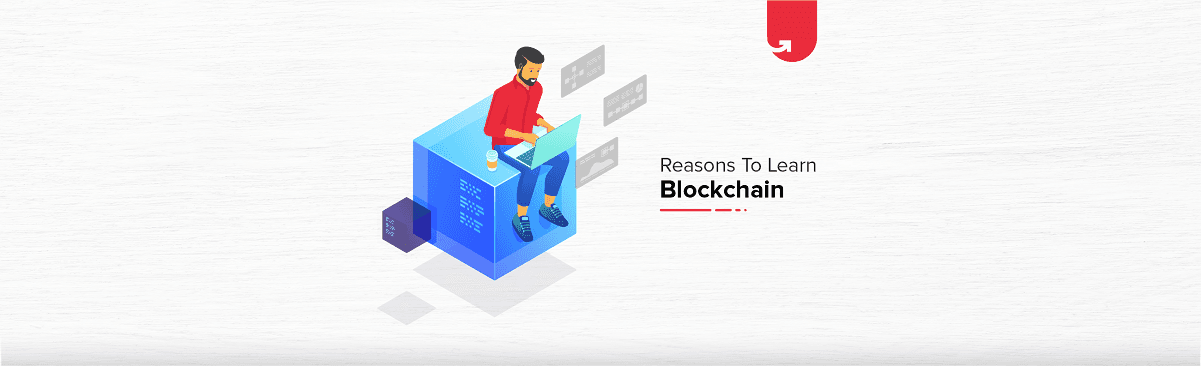 Top 8 Reasons Why You Should Master Blockchain Development