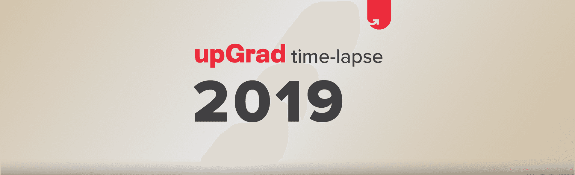 upGrad Time Lapse : 2019