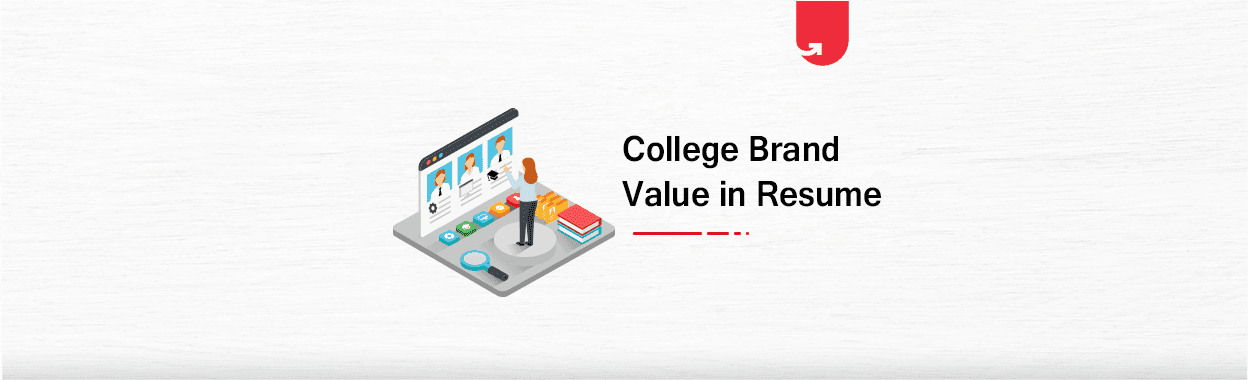 How a College Brand Reflects in a Resume?