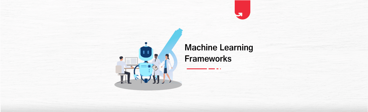 Top 8 Machine Learning Frameworks Every Data Scientists Should Know About