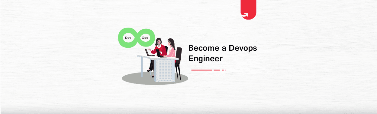 How to Become a DevOps Engineer : Roadmap, Skills &#038; Eligibility