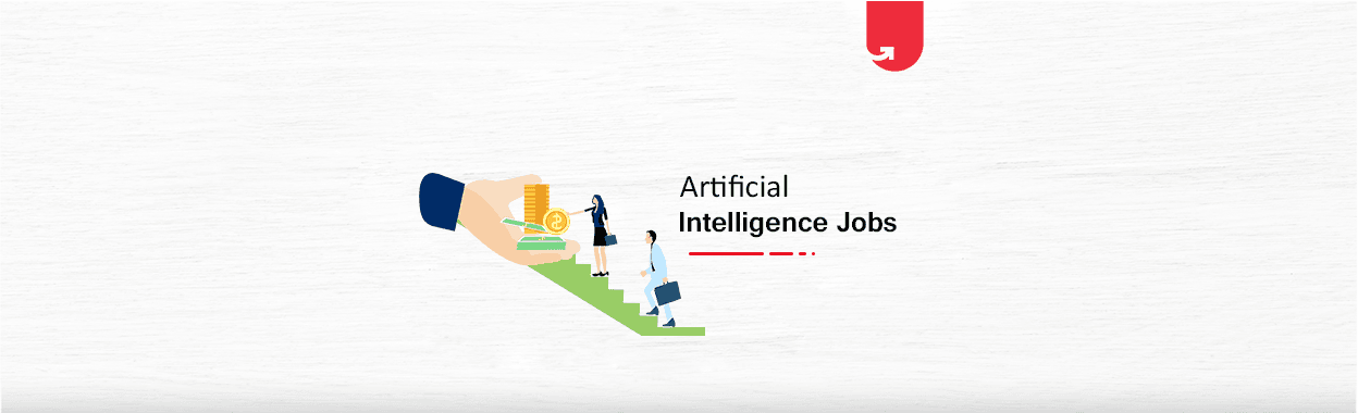 Top 5 Artificial Intelligence (AI) Jobs &#038; Salary Offered in 2023
