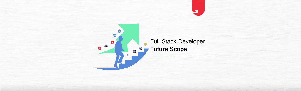 What is the Future Scope of Full Stack Developer in India?