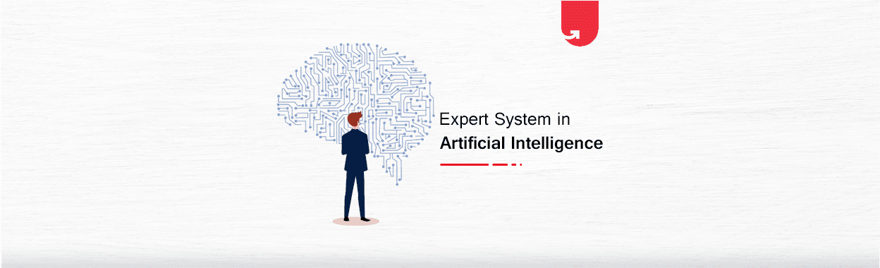 Expert System in Artificial Intelligence: Everything You Need To Know