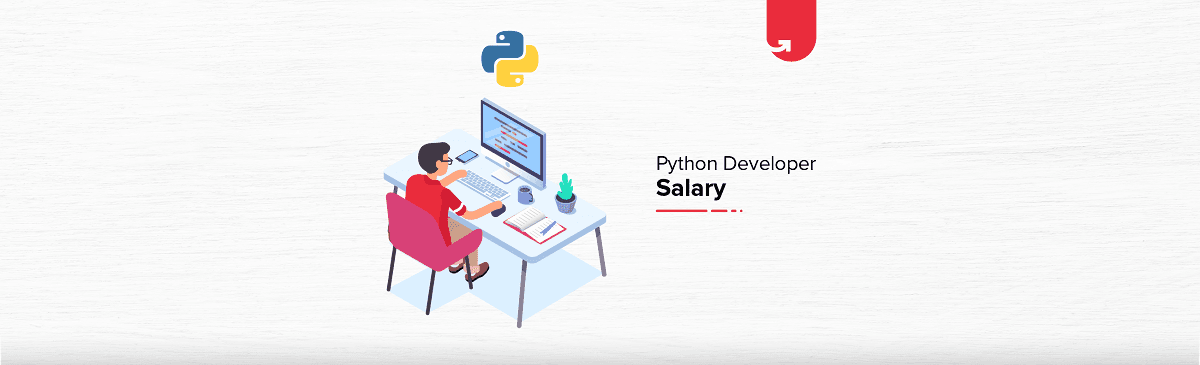 Python Developer Salary in India in 2023 [For Freshers &#038; Experienced]