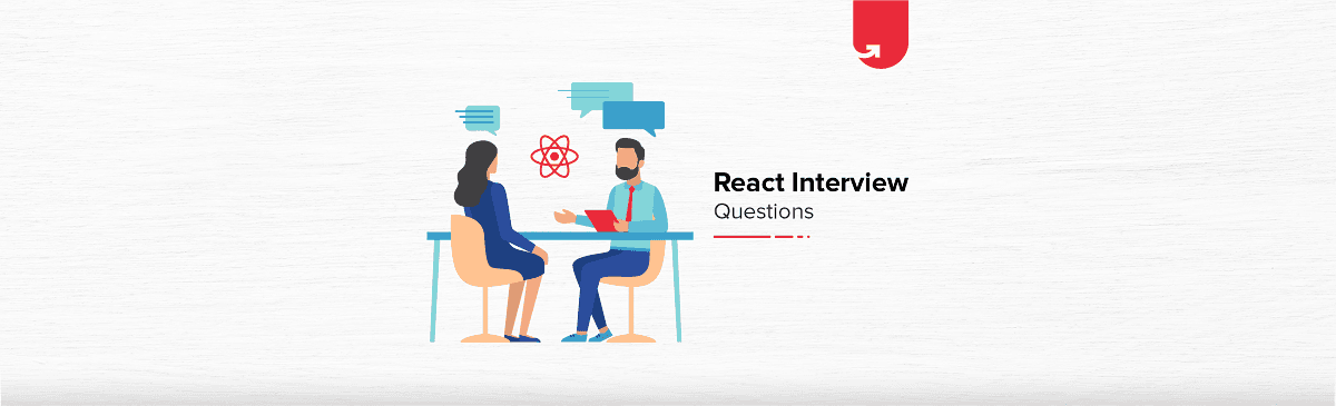 Top 20 React Interview Questions &#038; Answers You Need To Know in 2023