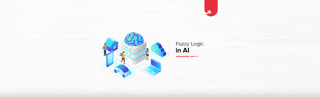 Fuzzy Logic in Artificial Intelligence: Architecture, Applications, Advantages &amp; Disadvantages