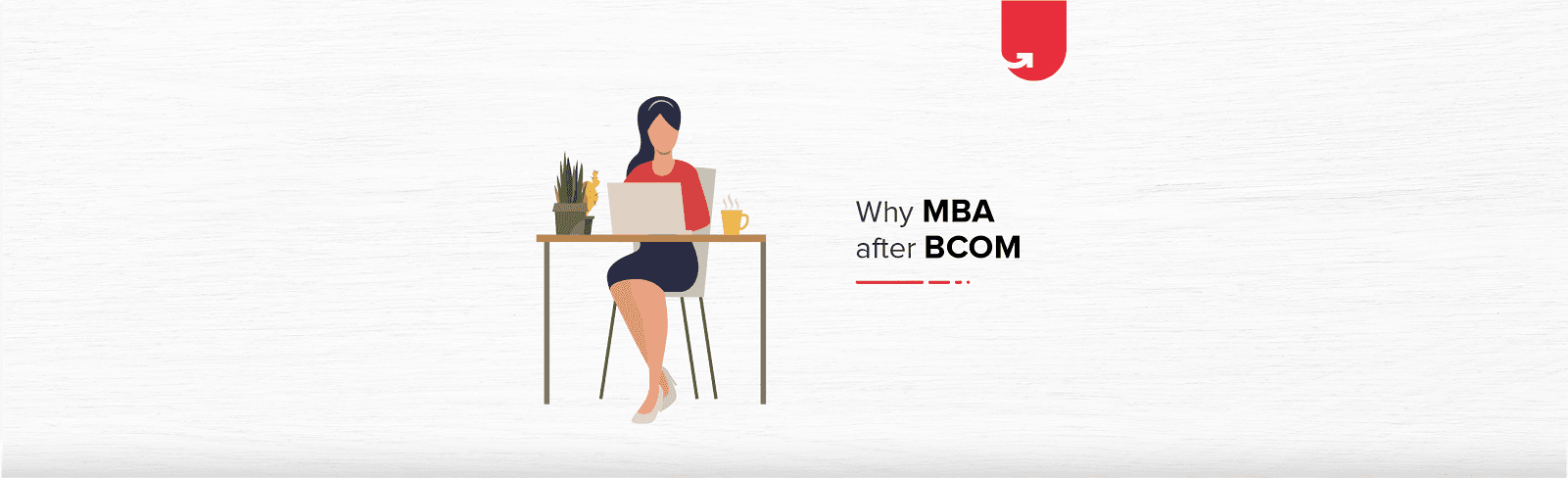 Top 9 Reasons To Do MBA after B.Com | Scope of MBA After B.Com