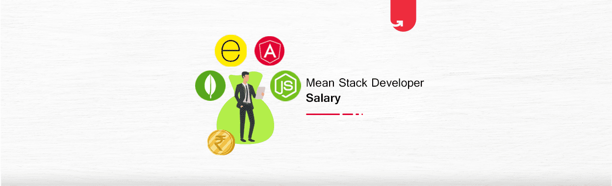 MEAN Stack Developer Salary in India 2023: For Freshers &#038; Experienced