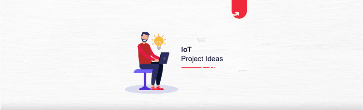 24 Exciting IoT Project Ideas & Topics For Beginners 2024 [Latest]