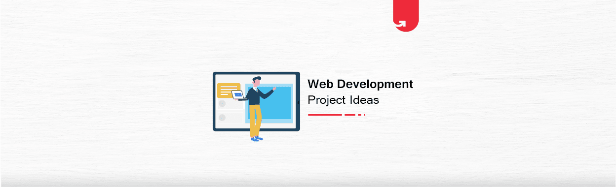 21 Interesting Web Development Project Ideas For Beginners 2024 [Latest]
