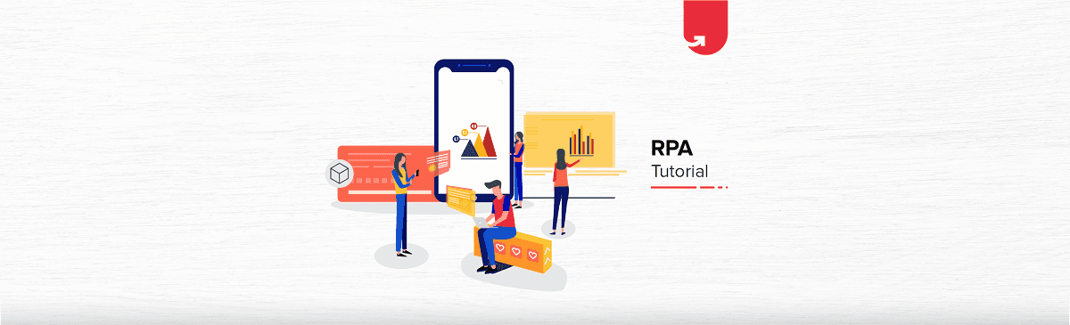 What is Robot Process Automation? Everything You Need to Know About RPA