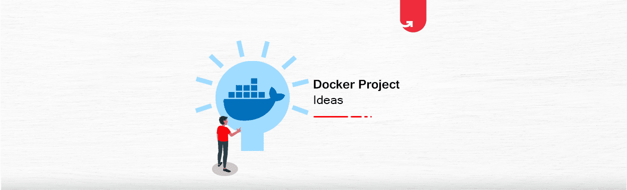 12 Interesting Docker Project Ideas For Beginners [2023]