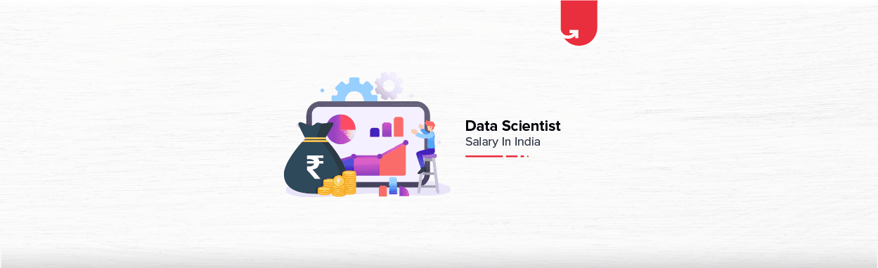 Data Scientist Salary in India in 2023 [For Freshers &#038; Experienced]