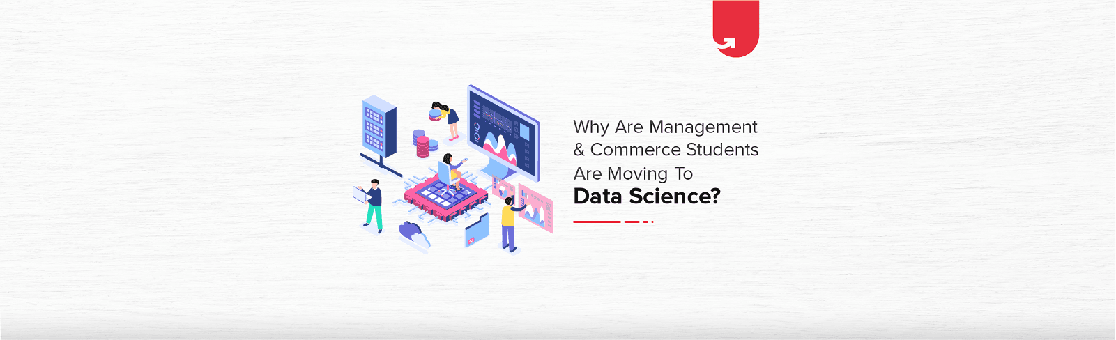 Why Management &amp; Commerce Students Are Moving to Data Science?