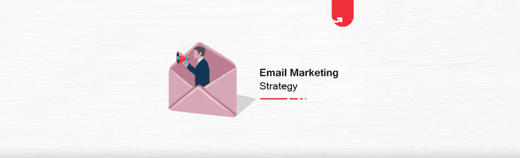 How to Create a Successful Email Marketing Strategy?