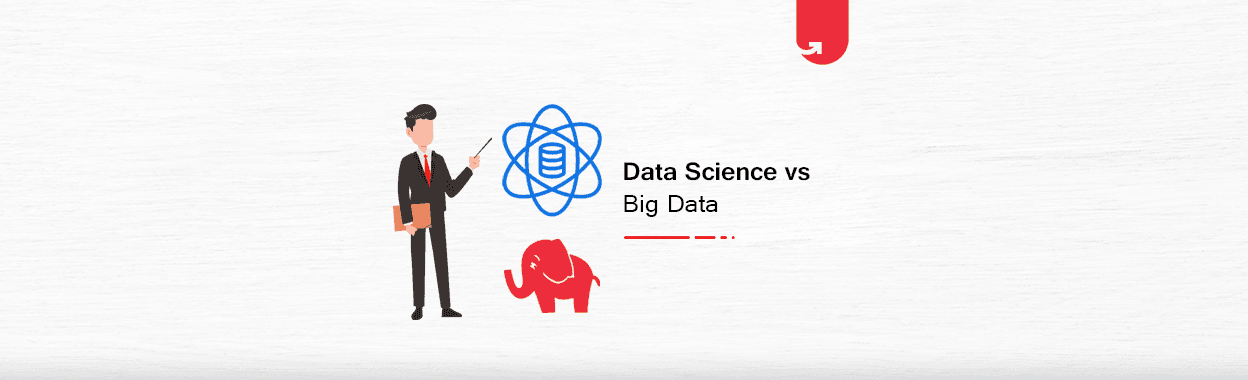 Data Science vs Big Data: Difference Between Data Science &#038; Big Data